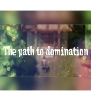 The path to domination Steam Key GLOBAL